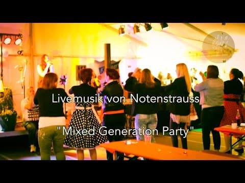 Notenstrauss - Genre &quot;Mixed Generation Party&quot; - Notenstrauss Live Performance